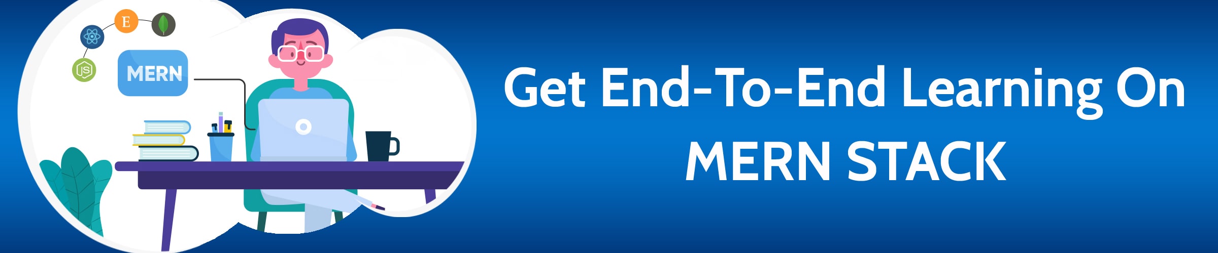 End to end learning on MERN Stack