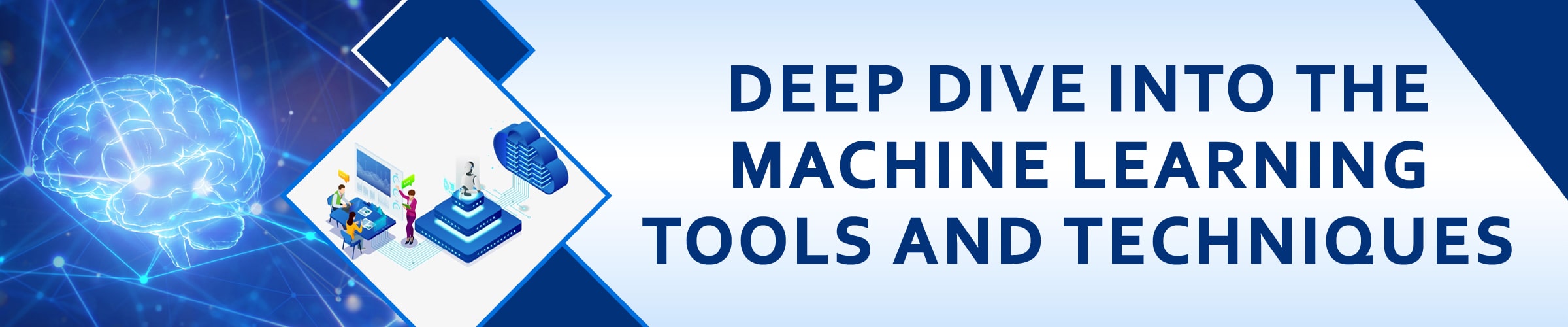 Deep dive into Machine Learning